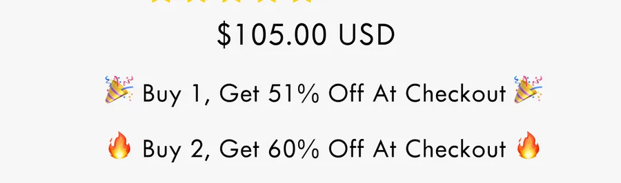 Buy 1, Get 51% Off At Checkout. Buy 2, Get 60% Off At Checkout